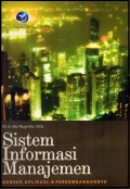 Sistem Informasi Manajemen : Konsep, Aplikasi, & Perkembangannya