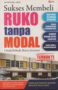 Sukses Membeli RUKO tanpa MODAL Untuk Pribadi, Bisnis, Investasi