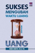 Sukses mengubah waktu luang menjadi uang
