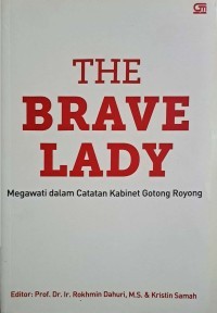 Image of The Brave Lady: Megawati dalam catatan kabinet gotong royong