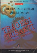 TRAGEDI TRISAKTI ( AWAL ERA REFORMASI)