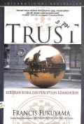 Trust : kebajikan sosial dan penciptaan kemakmuran