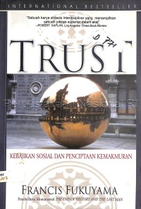 Trust : kebajikan sosial dan penciptaan kemakmuran