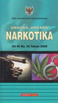 UNDANG-UNDANG NARKOTIKA UU RI No. Tahun 2009