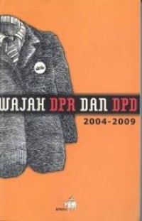 Wajah DPR dan DPD 2004-2009