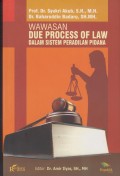 WAWASAN DUE PROCESS OF LAW