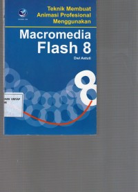 Image of Teknik Membuat Animasi Peofesional Menggunakan Macromedia Flash 8